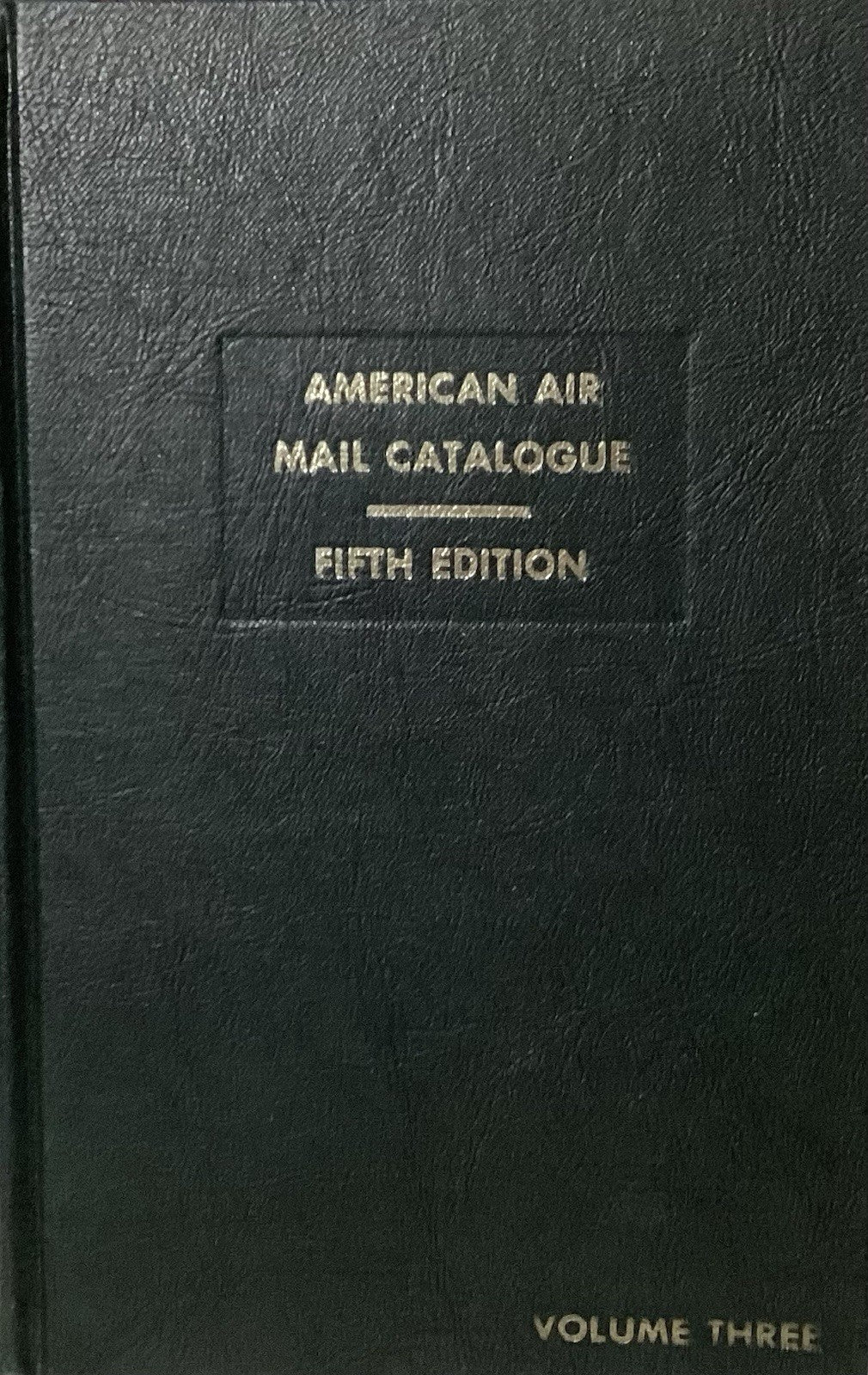 Book-American Air Mail Catalogue-5th Edition/Volume 1,2,3 #444