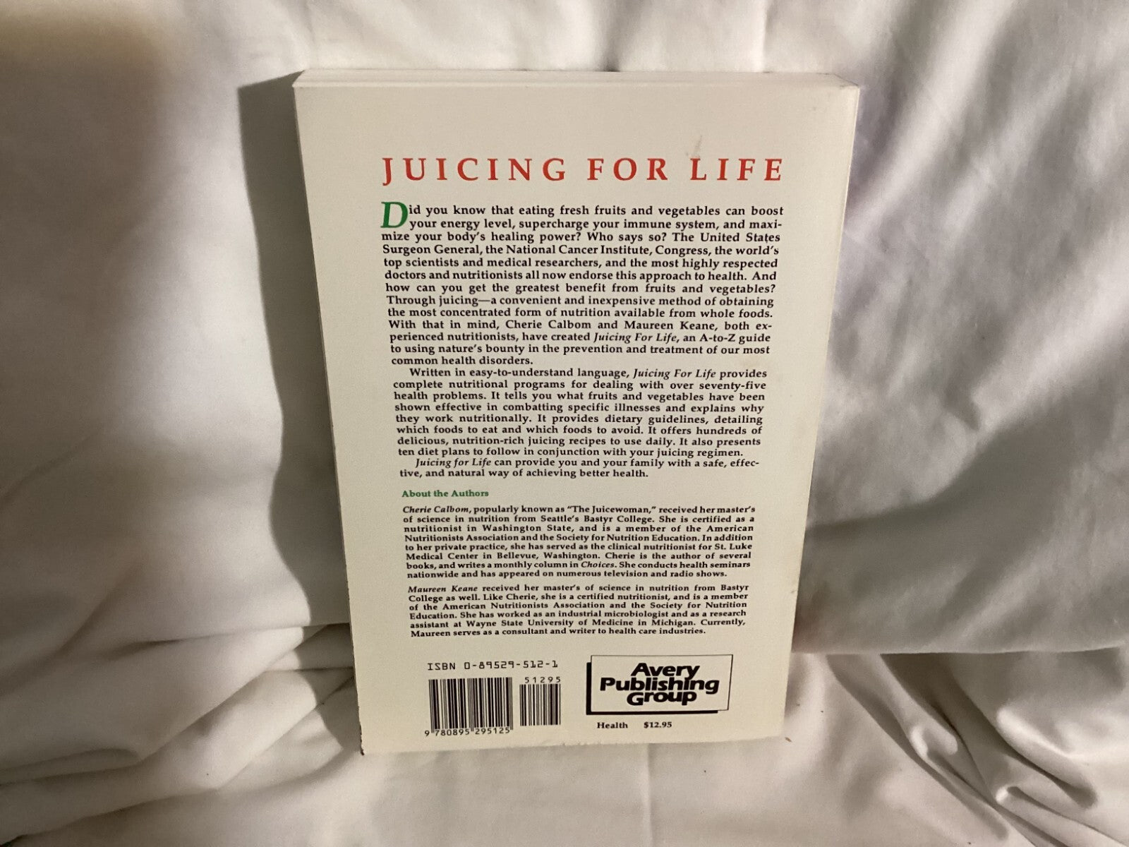 Juicing for Life:A Guide To The Health Benefits Of Fresh Fruits And Vegetables