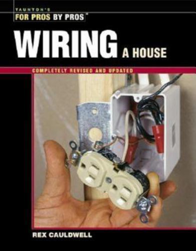 Taunton’s For Pros By Pros Wiring A House